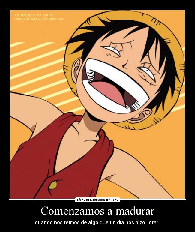 carteles madurar anime one piece luffy rie cono vida corta lalalalala lulululululuu desmotivaciones