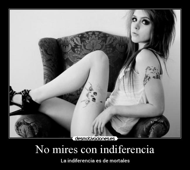 No mires con indiferencia - 