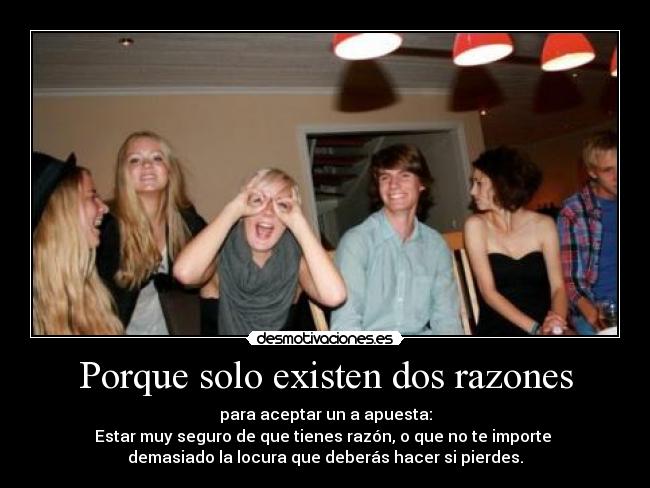 Porque solo existen dos razones - 