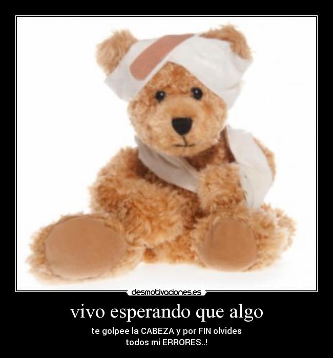 carteles vivo esperando que algo golpee cabeza desmotivaciones