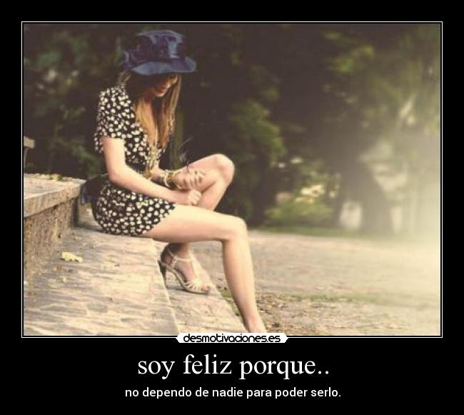 soy feliz porque.. - 