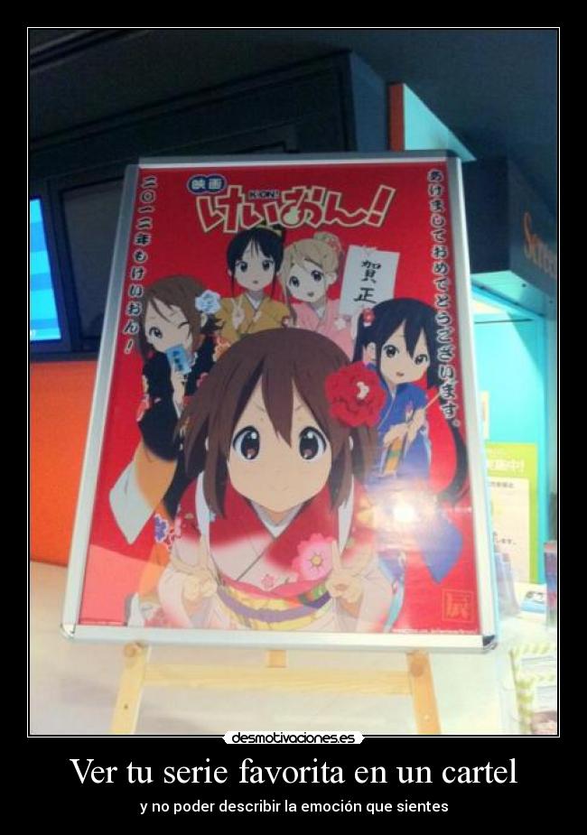 Ver tu serie favorita en un cartel - y no poder describir la emoción que sientes