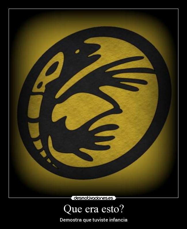 Que era esto? - Demostra que tuviste infancia