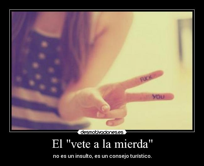 El vete a la mierda - 