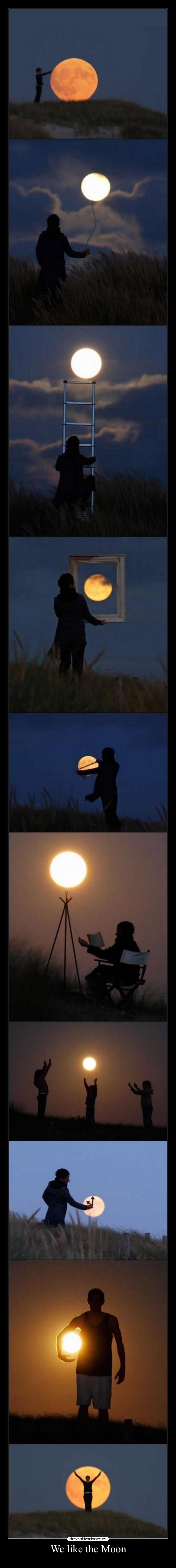 We like the Moon -