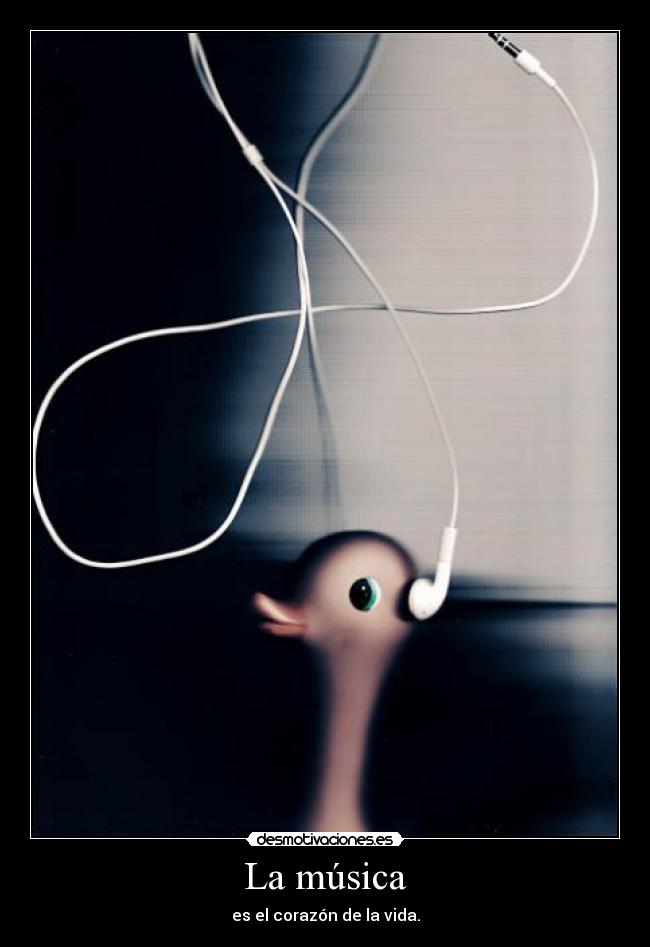 La música - es el corazón de la vida.