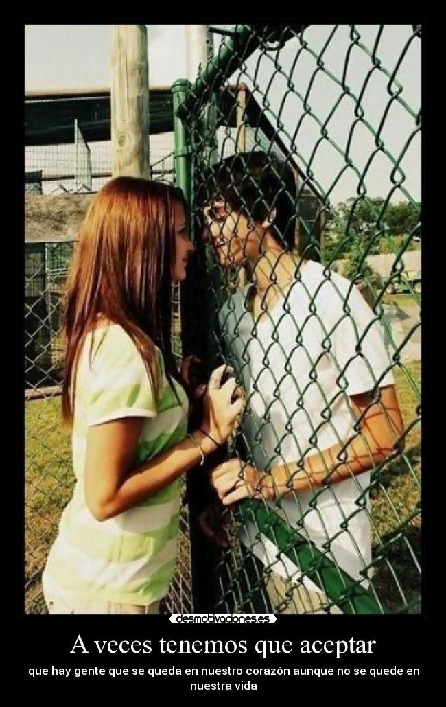 A veces tenemos que aceptar - 