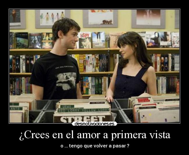 ¿Crees en el amor a primera vista - 