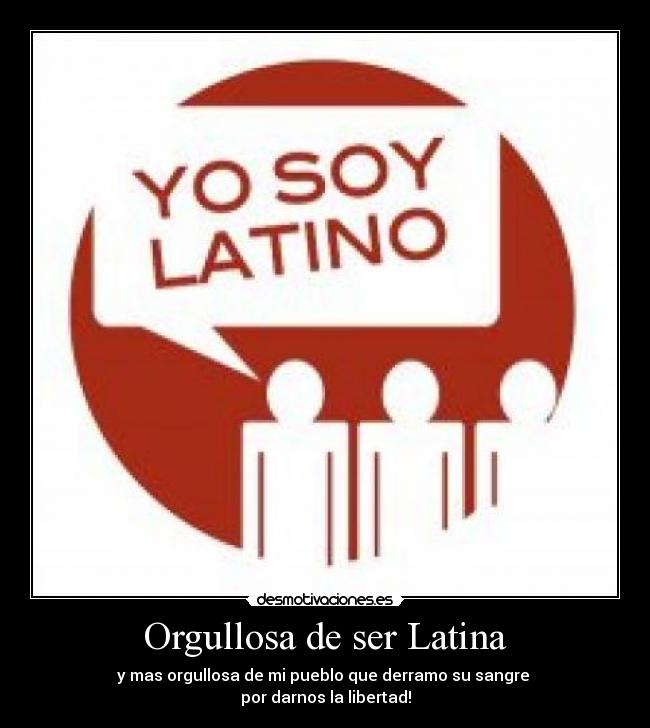 Orgullosa de ser Latina - 