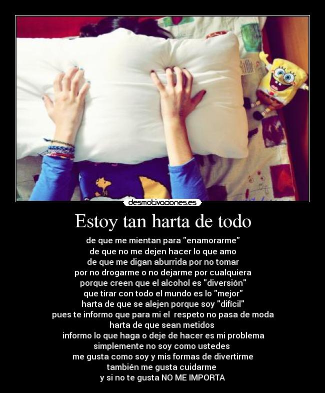 Estoy tan harta de todo -