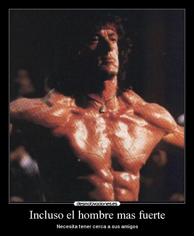 Incluso el hombre mas fuerte -