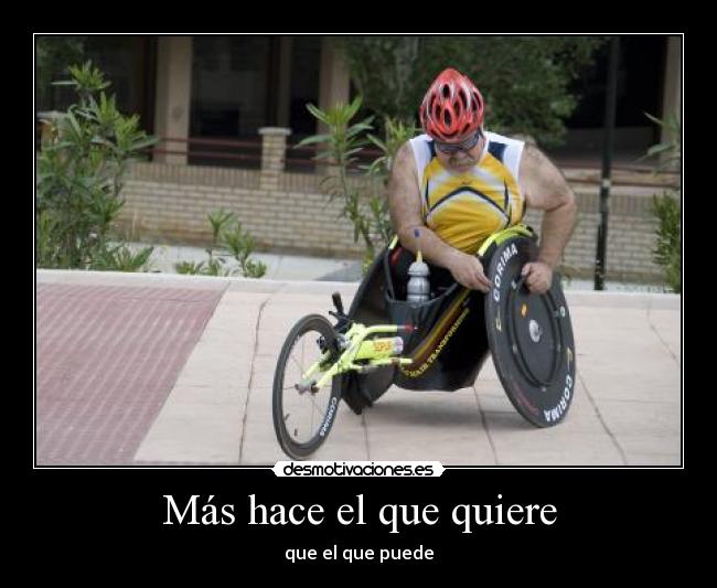 Más hace el que quiere -