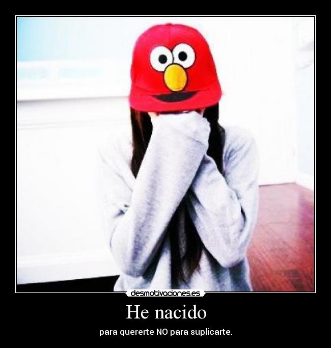 He nacido - 