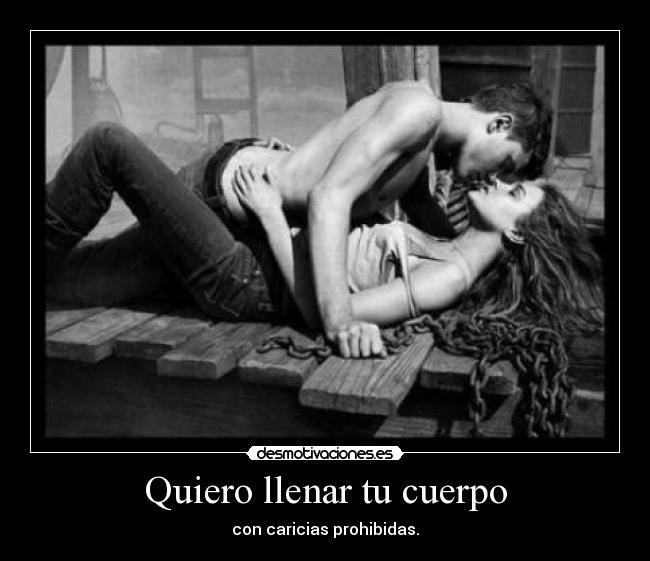 Quiero llenar tu cuerpo - 