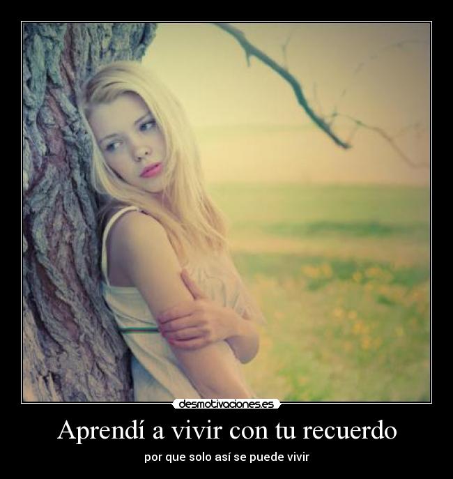 Aprendí a vivir con tu recuerdo - 