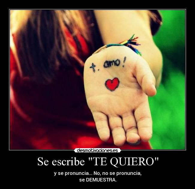 Se escribe TE QUIERO - 