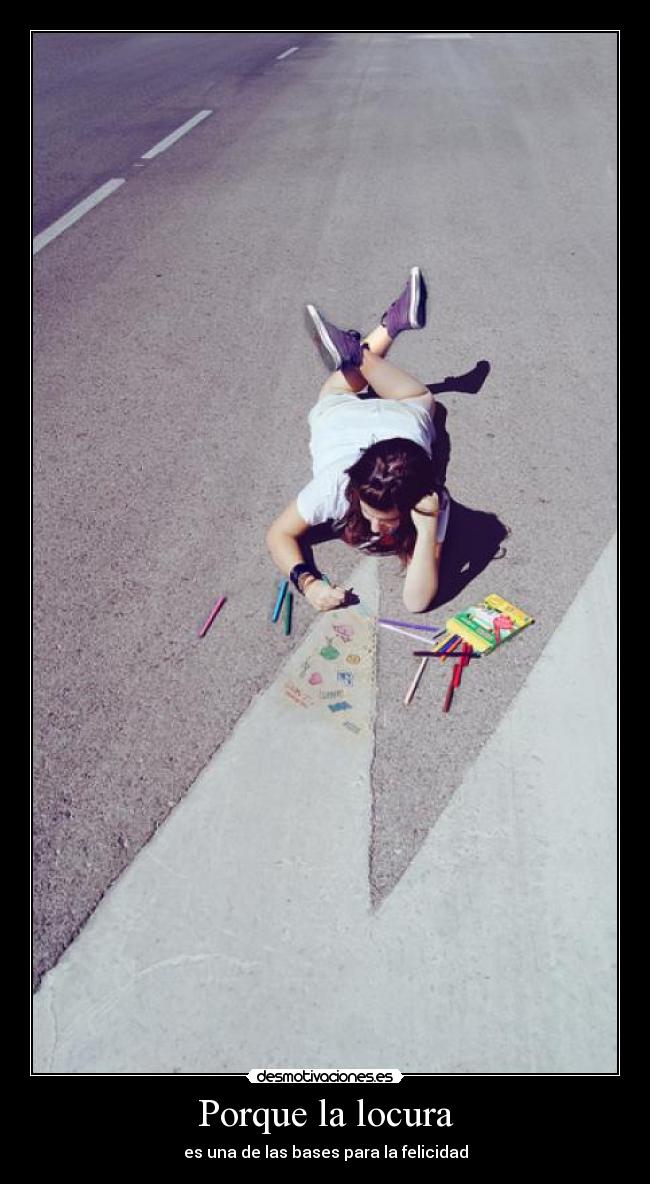 Porque la locura -