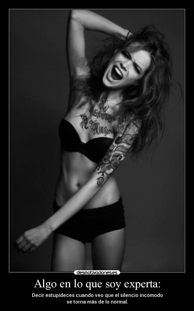 Algo en lo que soy experta: - 