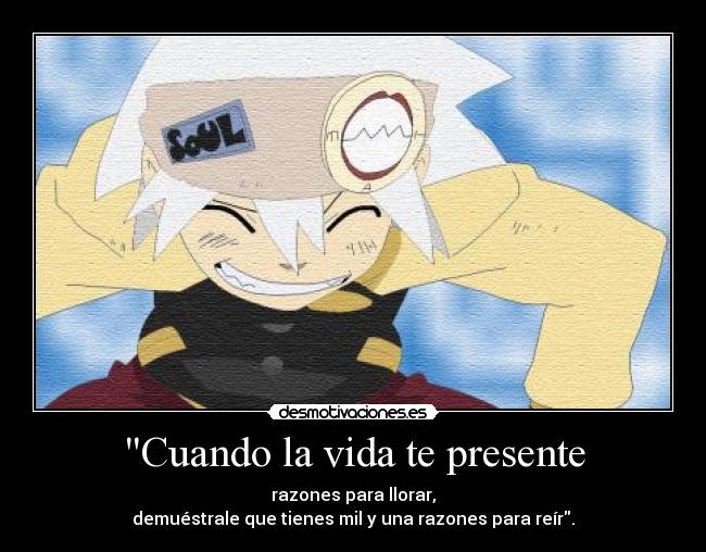 Cuando la vida te presente -