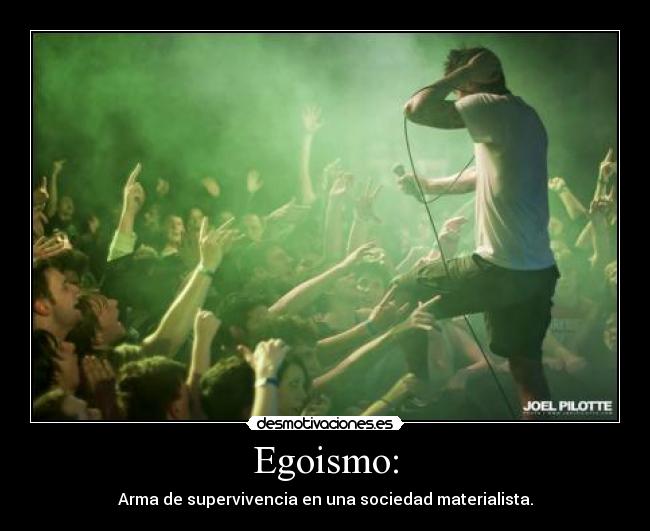 Egoismo: - 