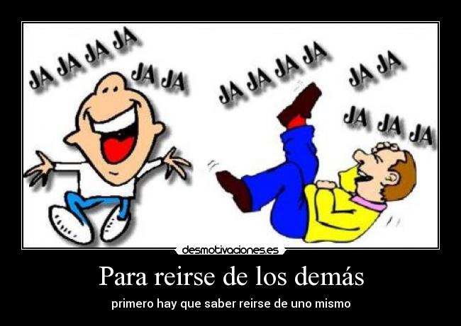 Para reirse de los demás - 