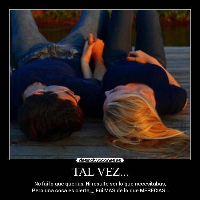 TAL VEZ... -