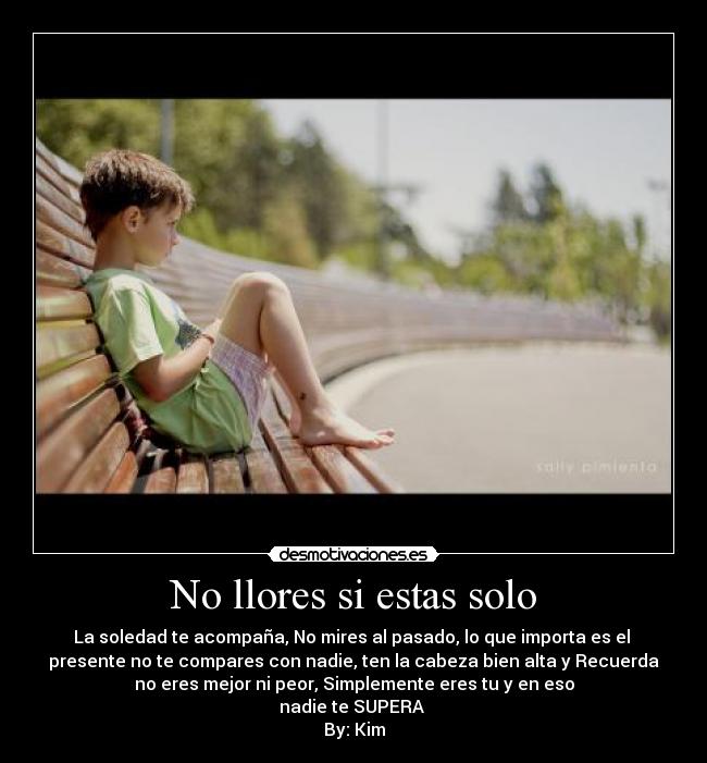 No llores si estas solo -