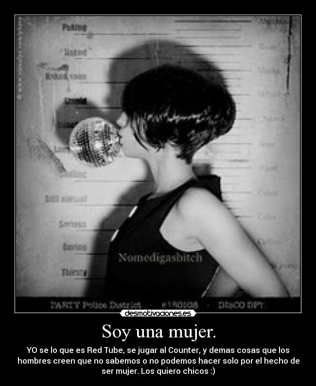 Soy una mujer. -