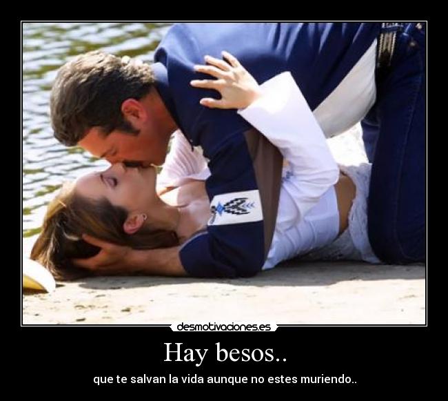 Hay besos.. -