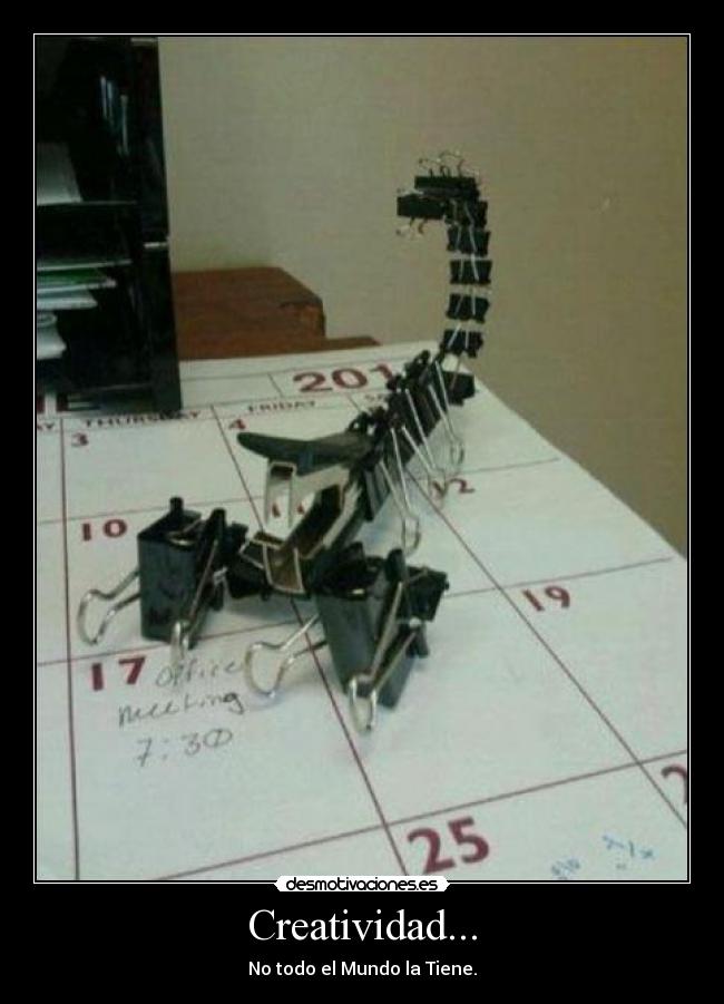 Creatividad... - No todo el Mundo la Tiene.