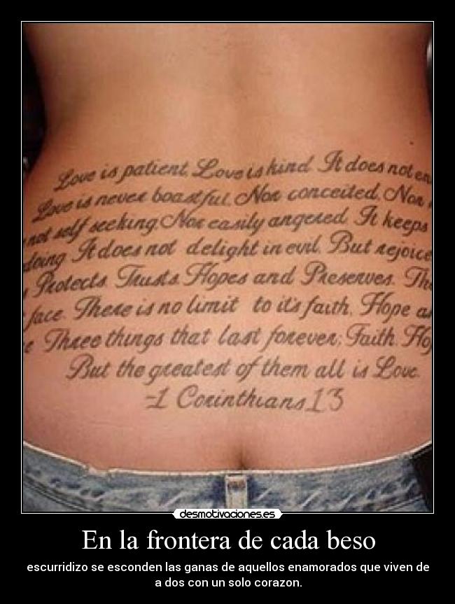 En la frontera de cada beso - escurridizo se esconden las ganas de aquellos enamorados que viven de
a dos con un solo corazon.