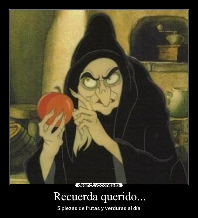 Recuerda querido... - 5 piezas de frutas y verduras al día.