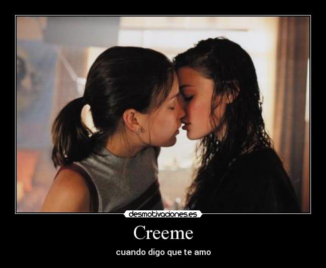 Creeme - cuando digo que te amo