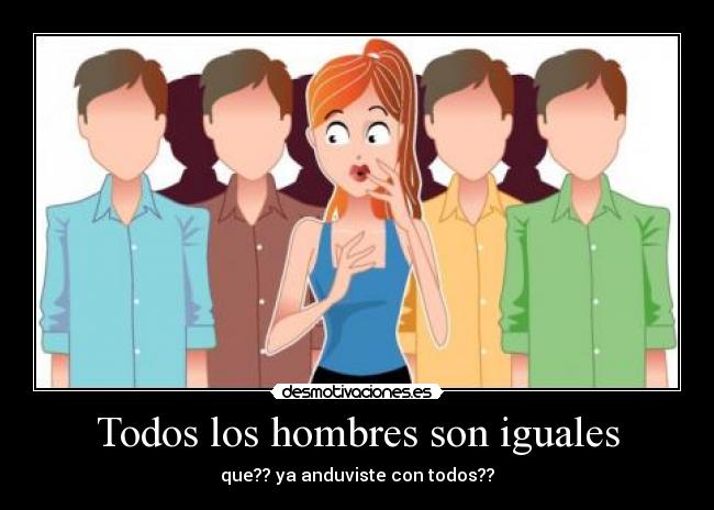 Todos los hombres son iguales - 