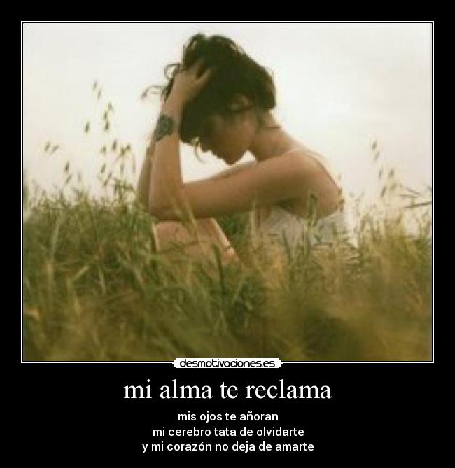 mi alma te reclama - 