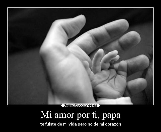 Mi amor por ti, papa - 