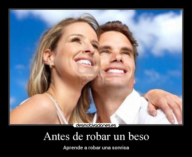 Antes de robar un beso - Aprende a robar una sonrisa