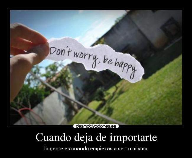 Cuando deja de importarte - 