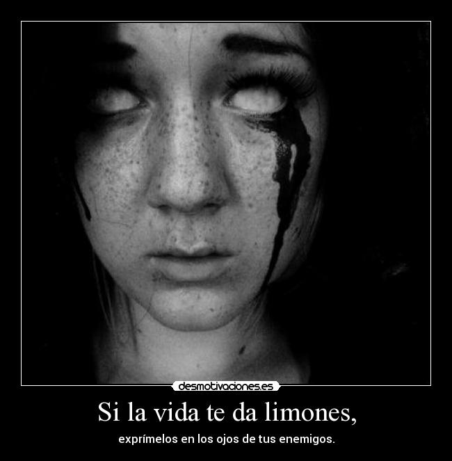 Si la vida te da limones, -