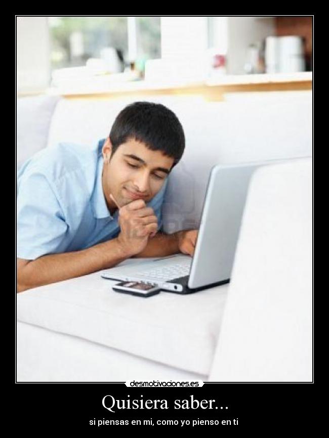 Quisiera saber... - 