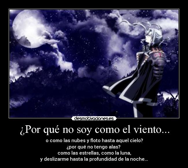 ¿Por qué no soy como el viento... - 