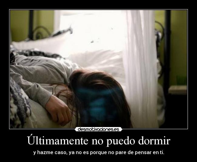 Últimamente no puedo dormir - 