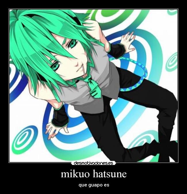 mikuo hatsune - que guapo es
