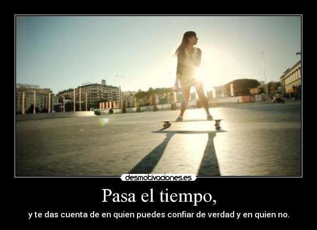 Pasa el tiempo, - 