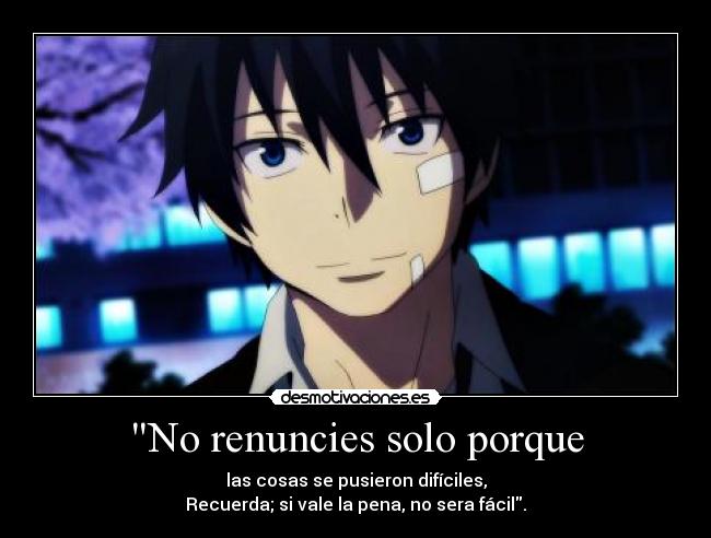 No renuncies solo porque -