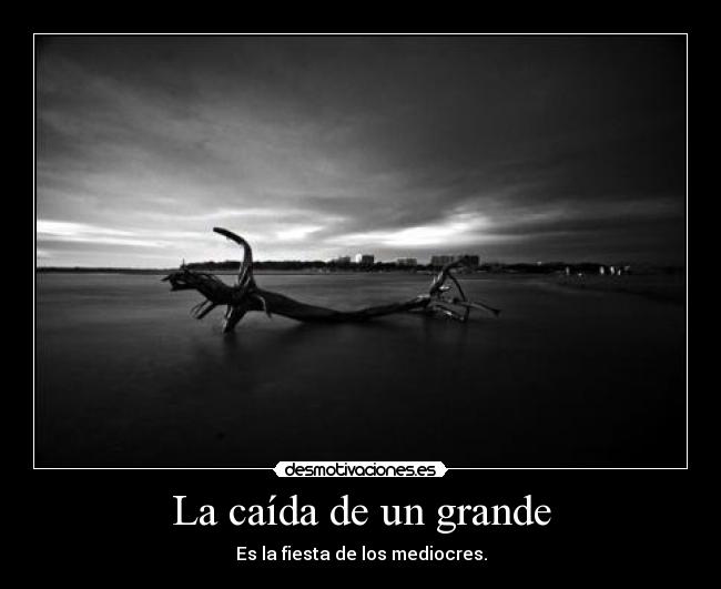La caída de un grande -