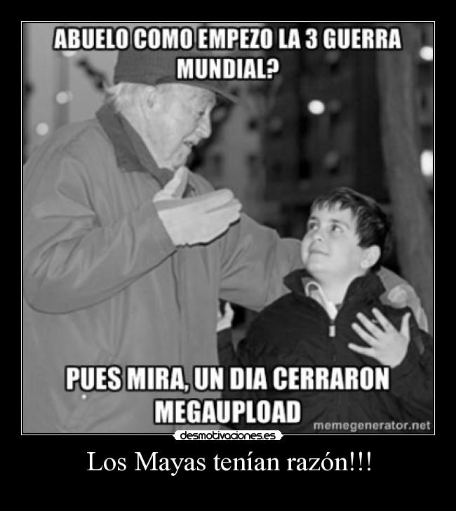 carteles megaupload conspiracion mayas sopa desmotivaciones