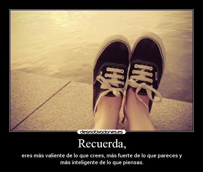 Recuerda, -