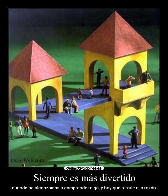 Siempre es más divertido -