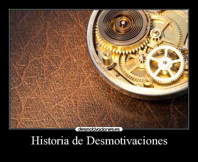 Historia de Desmotivaciones - 